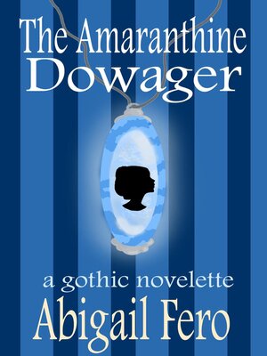 cover image of The Amaranthine Dowager